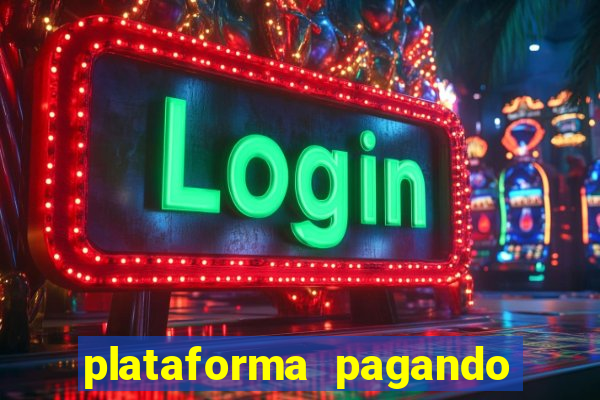 plataforma pagando no cadastro cassino